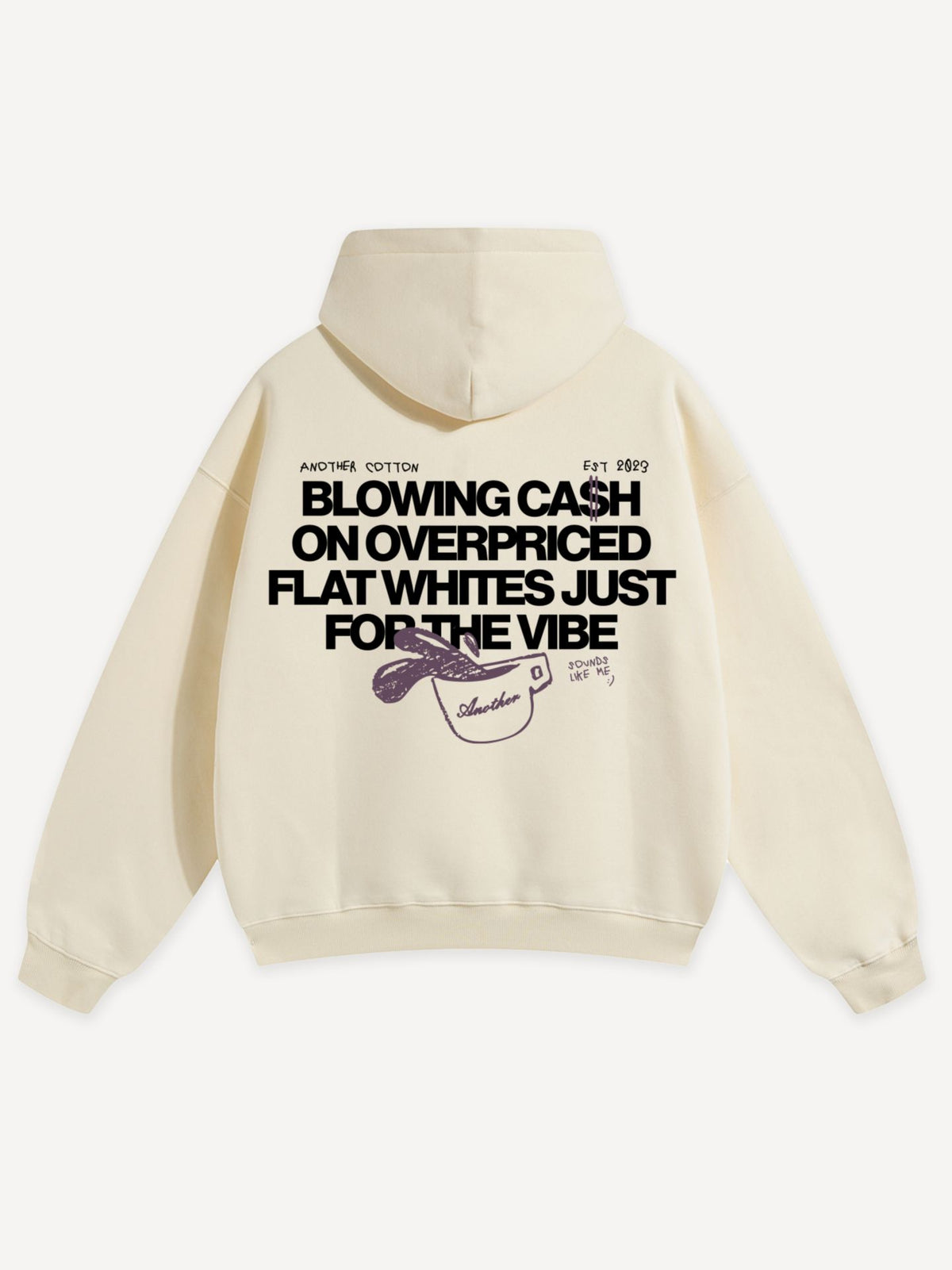 Another Cotton Lab Overpriced Flat Whites Hoodie